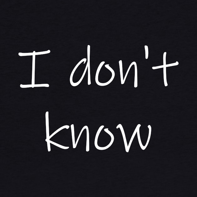I Don't Know by Korry